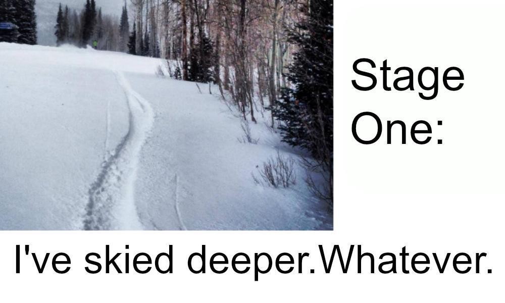 The Five Stages of Grief over Missing a Powder Day
