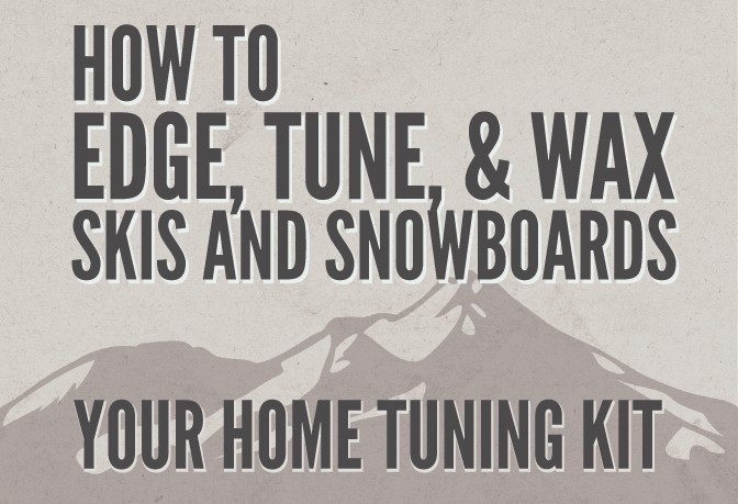 How to Edge, Tune, and Wax Skis and Snowboards