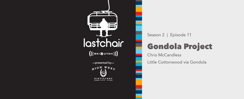 Chris McCandless: Little Cottonwood Via Gondola